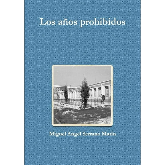 Los aÃ±os prohibidos, (Paperback)