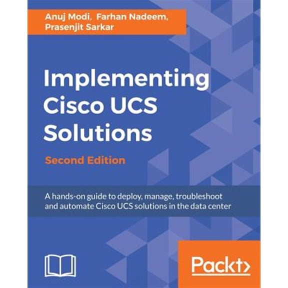 Pre-Owned Implementing Cisco UCS Solutions - Second Edition: Deploy, manage, and automate your datacenter, (Paperback)