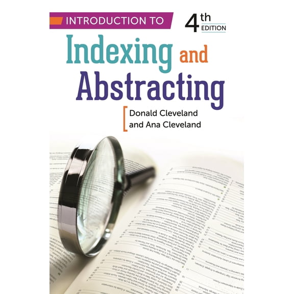 Pre-Owned Introduction to Indexing and Abstracting (Paperback) 159884976X 9781598849769