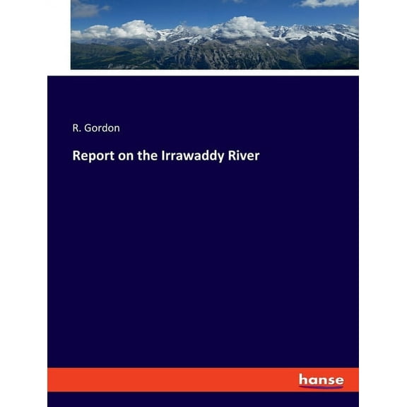 Report on the Irrawaddy River, (Paperback)