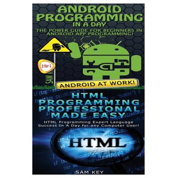 Pre-Owned Android Programming in a Day! & HTML Professional Programming Made Easy (Paperback)