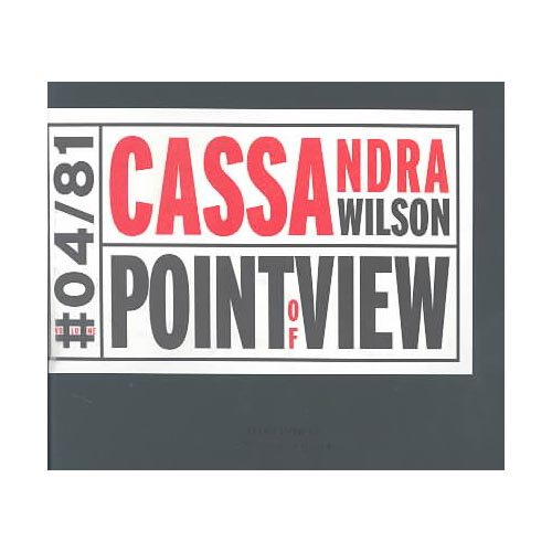Cassandra Wilson - The Winter & Winter reissue of POINT OF VIEW contains all the original artwork from the LP release and is packaged in a CD-Smart-Pac (a hard-backed slipcase).Personnel: Cassandra Wilson (vocals); Steve Coleman (alto saxophone, percussion); Grachan Moncur III (trombone); Jean-Paul Bourelly (guitar);Lonnie Plaxico (acoustic & electric basses); Mark Johnson (drums).Recorded at Systems Two, Brooklyn, New York in December 1985.Digitally remastered by Adrian Von Ripka (Bauer Studios, Ludwigsburg).