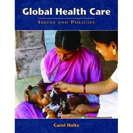 Global Health Care: Issues And Policies, Used [Paperback]