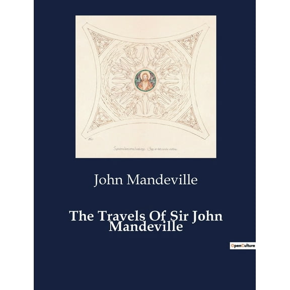 The Travels Of Sir John Mandeville (Paperback)