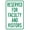 Warning Sign 3, variant on Reserved for Faculty Green Sign 8"x12" - Security Metal Wall Decor for College Campus, School Lot, Educational Office, Yard Street Road Home Caution