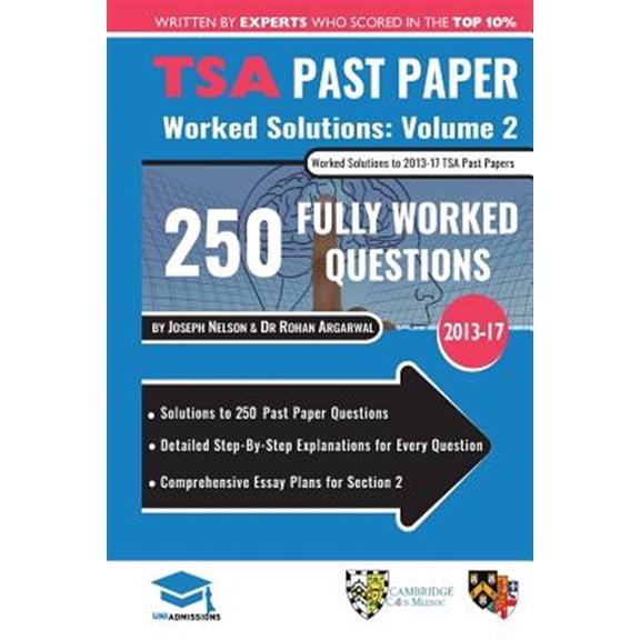Pre-Owned Tsa Past Paper Worked Solutions Volume Two: 2013 -16, Detailed Step-By-Step Explanations for Over 200 Questions, Comprehensive Section 2 Essay Plans,