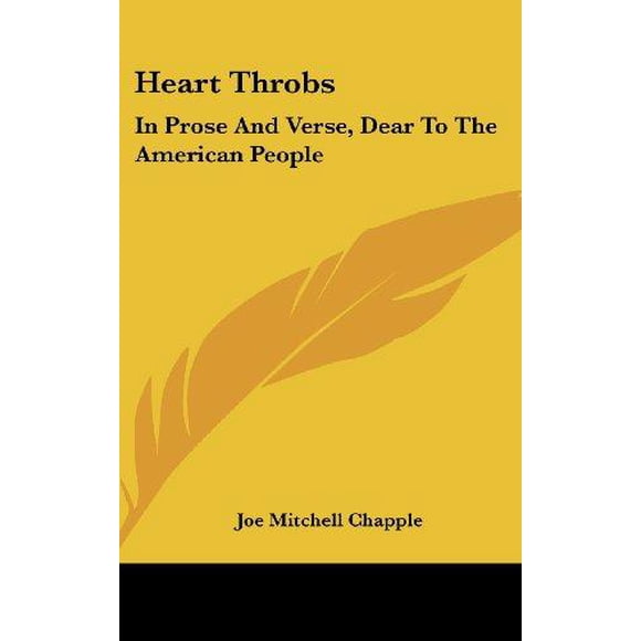 Heart Throbs: In Prose and Verse, Dear to the American People