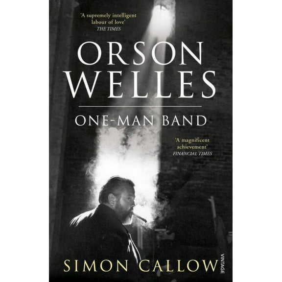 Orson Welles, Volume 3 Simon Callow (Paperback)