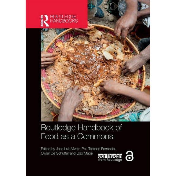 Routledge Environment and Sustainability Routledge Handbook of Food as a Commons, (Paperback)