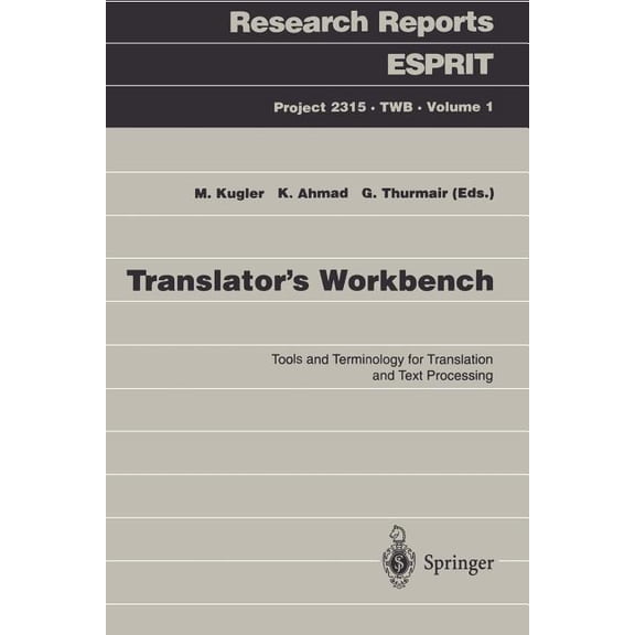 Translator's Workbench: Tools and Terminology for Translation and Text Processing, (Paperback)