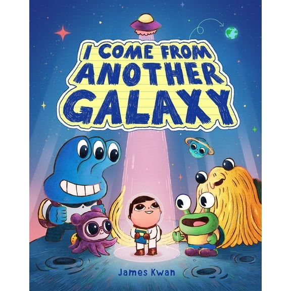 I Come from Another Galaxy: A Picture Book, (Hardcover)