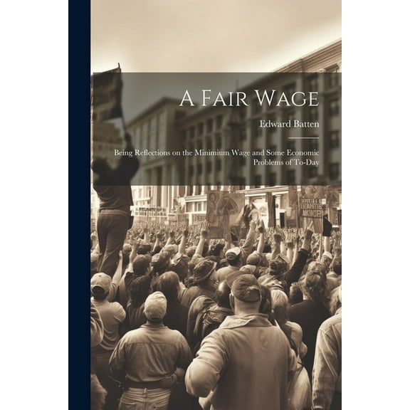 A Fair Wage (Paperback)