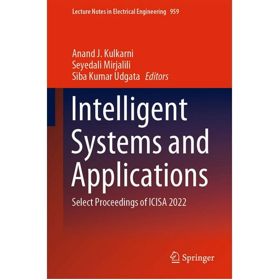 Lecture Notes in Electrical Engineering Intelligent Systems and Applications: Select Proceedings of Icisa 2022, Book 959, (Hardcover)