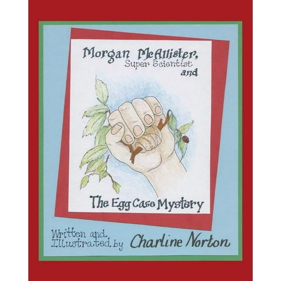 Morgan McAllister, Super Scientist and the Egg Case Mystery (Paperback)