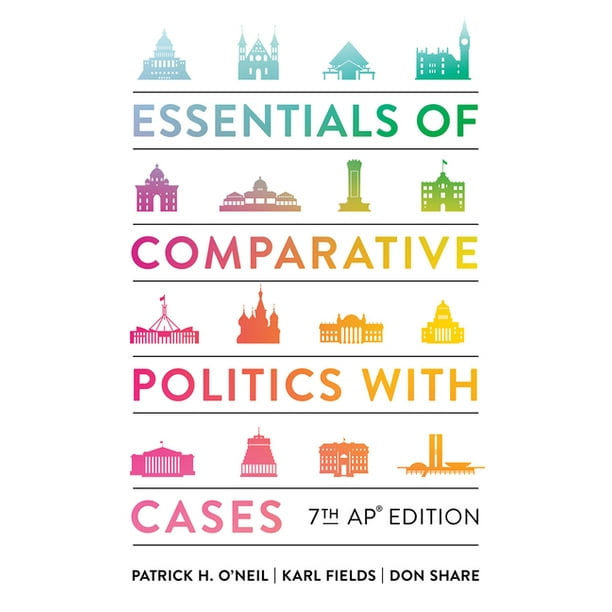 Essentials of Comparative Politics with Cases (7th Seventh Ap(R