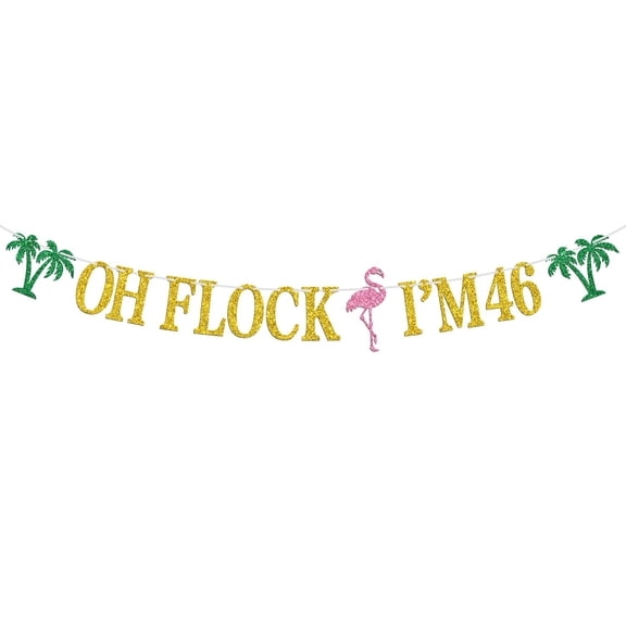 Oh Flock I'm 46 Banner, Glitter Happy 46th Birthday Anniversary Party Decorations, Pineapple Party Decor, Hawaiian Luau Tropical Aloha 46 Theme Party Photo Props