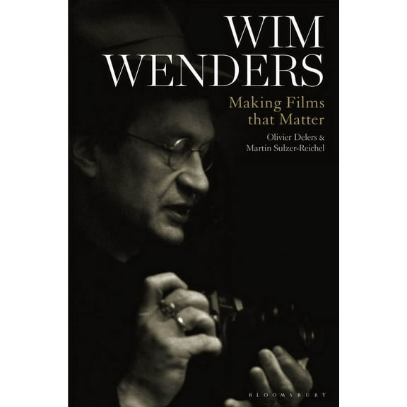Wim Wenders: Making Films That Matter, (Paperback)