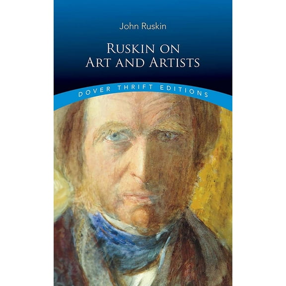 Dover Thrift Editions: Literary Collecti Ruskin on Art and Artists, (Paperback)