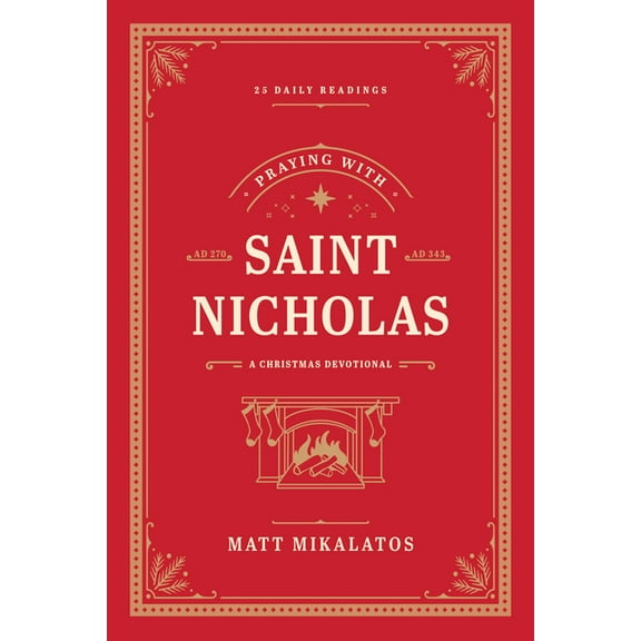 Praying with Saint Nicholas: A Christmas Devotional, (Hardcover)