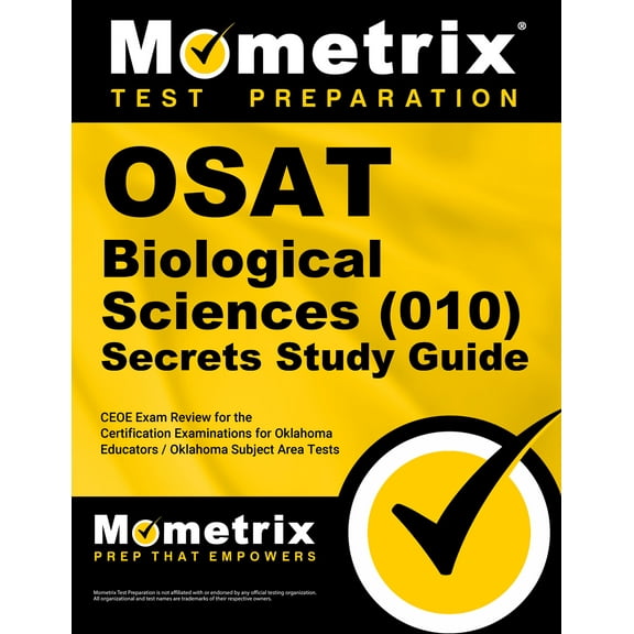 Osat Biological Sciences (010) Secrets Study Guide : Ceoe Exam Review for the Certification Examinations for Oklahoma Educators / Oklahoma Subject Area Tests (Paperback)