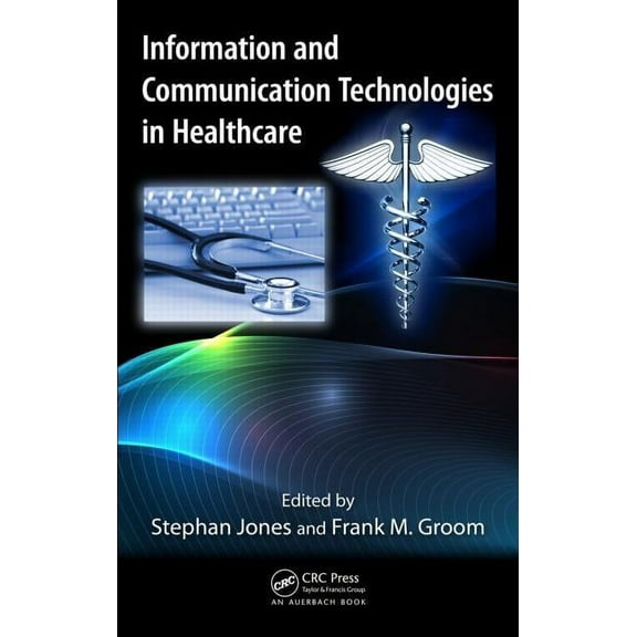 Technology for Non-Engineers Information and Communication Technologies in Healthcare, (Hardcover)