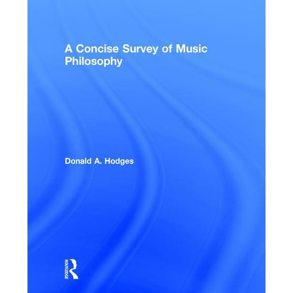 A Concise Survey of Music Philosophy, (Hardcover)
