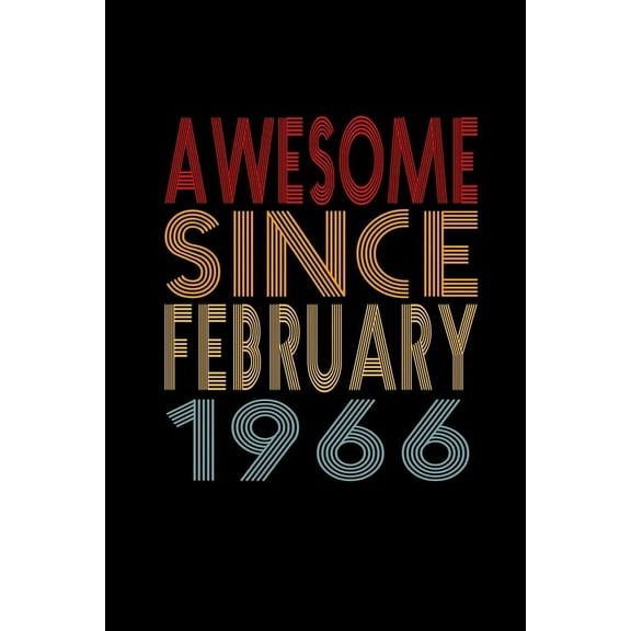 Awesome Since February 1966: Birthday Gift for 54 Year Old Men and Women (Paperback)