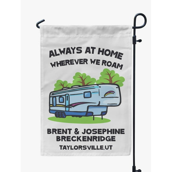 Printtoo White Always At Home Wherever We Roam Big Travel Trailer 12.5x18 Inches Double SidedFlagsDouble Sided CampFlagCampsiteFlagPersonalized Camping Flags