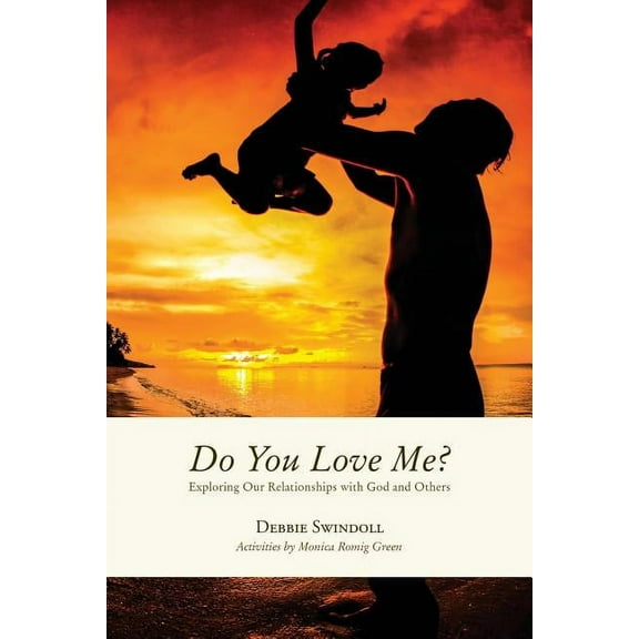 Do You Love Me?: Exploring Our Relationships with God and Others, (Paperback)