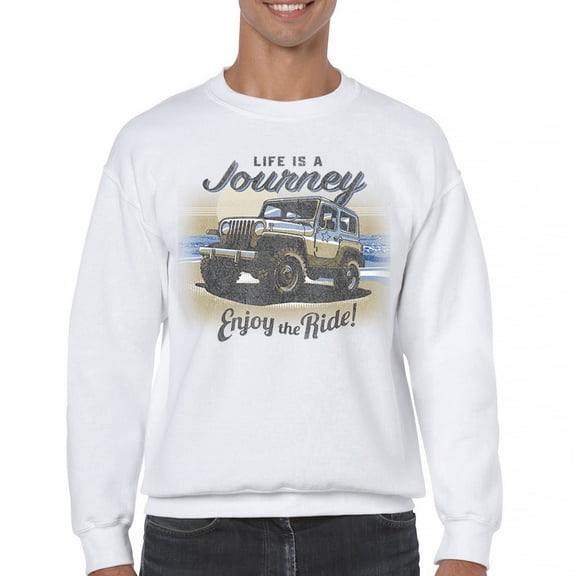 Life is a Journey Enjoy the Ride Sweatshirt 4x4 Offroad Rugged Vehicle Trailblazing Mudding Dirt Roads Crewneck