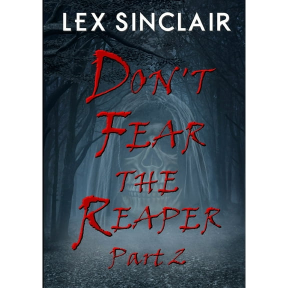 Don't Fear The Reaper: Part 2, (Paperback)