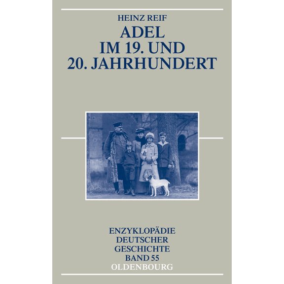 Enzyklopädie Deutscher Geschichte Adel im 19. und 20. Jahrhundert, Book 55, (Paperback)