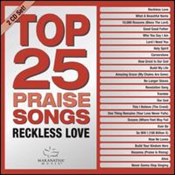Pre-Owned Top 25 Praise Songs: Reckless Love (CD 0738597262920) by Maranatha! Music