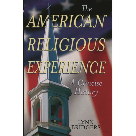 American Religious Experience: A Concise History, (Paperback)