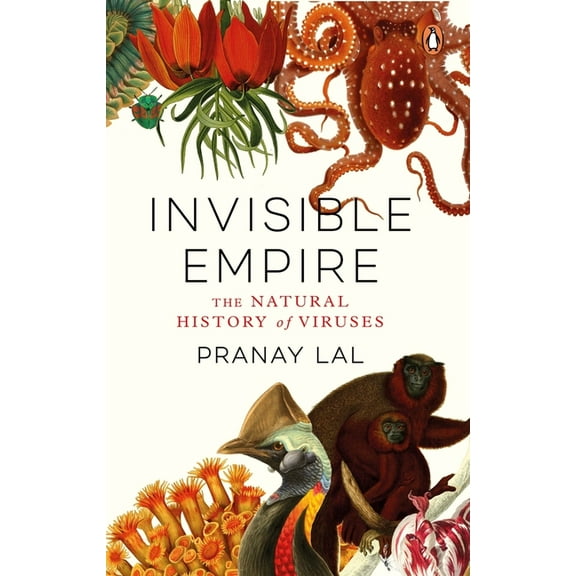 Invisible Empire: The Natural History of Viruses, (Hardcover)