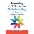 thumbnail image 1 of Pre-Owned Learning to Collaborate, Collaborating to Learn: Engaging Students in the Classroom and Online (Paperback) 1620368056 9781620368053, 1 of 1