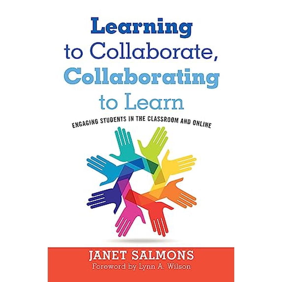 Pre-Owned Learning to Collaborate, Collaborating to Learn: Engaging Students in the Classroom and Online (Paperback) 1620368056 9781620368053