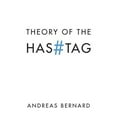 thumbnail image 1 of Pre-Owned Theory of the Hashtag (Paperback) by Andreas Bernard, Valentine A. Pakis, Daniel Ross, 1 of 1
