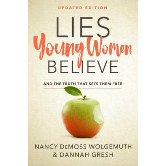 Pre-Owned Lies Young Women Believe: And the Truth That Sets Them Free (Paperback) 0802415288 9780802415288