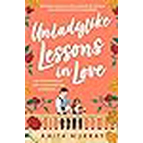 Unladylike Lessons in Love
