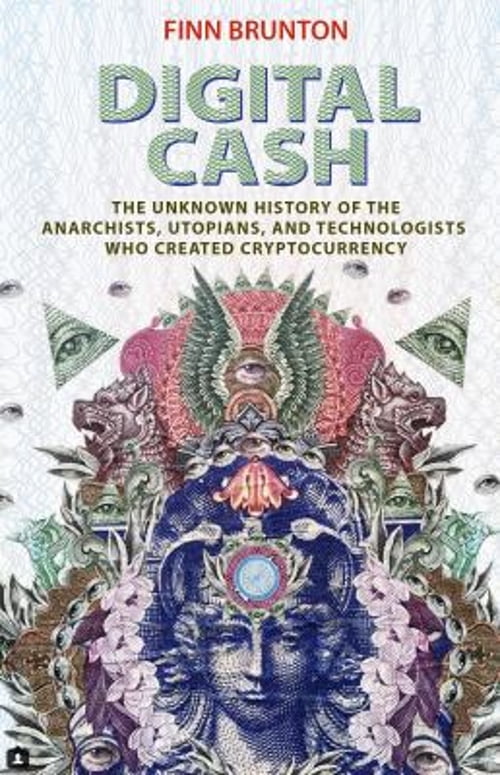 Pre-Owned Digital Cash: The Unknown History of the Anarchists, Utopians, and Technologists Who Created Cryptocurrency (Paperback) 0691209162 9780691209166