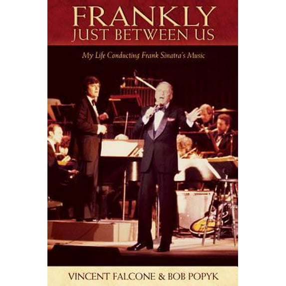 Pre-Owned Frankly: Just Between Us : My Life Conducting Frank Sinatra's Music (Hardcover)