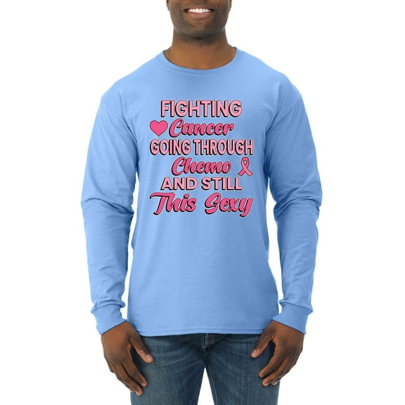 Wild Bobby, Fighting Cancer And Still Sexy, Breast Cancer Awareness, Men Long Sleeve Shirt, Light Blue, X-Large