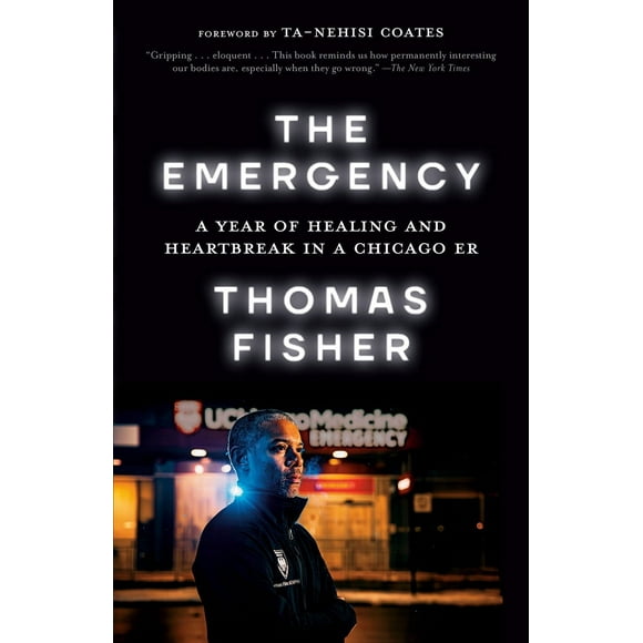 Pre-Owned The Emergency: A Year of Healing and Heartbreak in a Chicago Er (Paperback) 0593230698 9780593230695