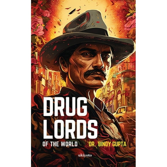 Drug Lords of the World, (Hardcover)