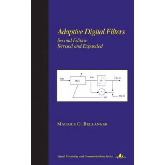 Signal Processing and Communications Adaptive Digital Filters, Book 11, (Hardcover)
