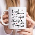thumbnail image 4 of Mugs Gifts For Couple Novelty Coffee For Couple From Boyfriend Girlfriend Loved You Then Love You Still Always Have White Ceramic 11 15oz Cup Unique Gifts For Men Women On Valentines Wedding, 4 of 8