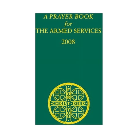 A Prayer Book for the Armed Services: 2008 Edition, (Paperback)