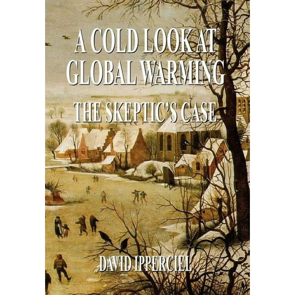 A Cold Look at Global Warming (Hardcover)