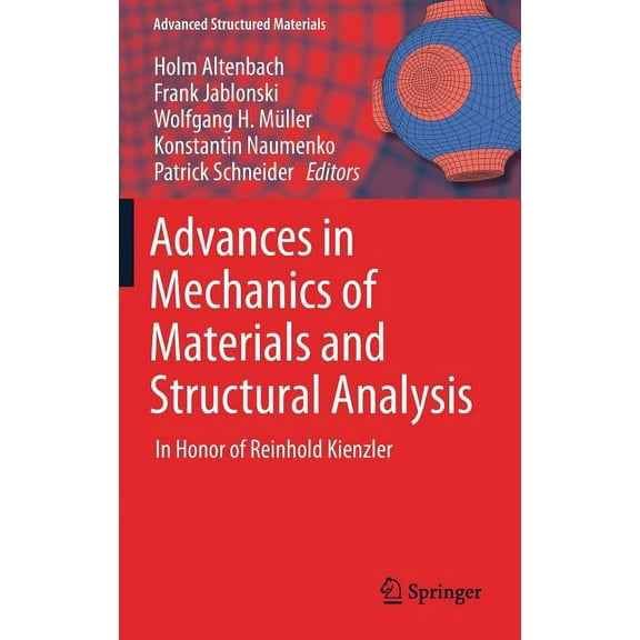 Advanced Structured Materials Advances in Mechanics of Materials and Structural Analysis: In Honor of Reinhold Kienzler, Book 80, (Hardcover)